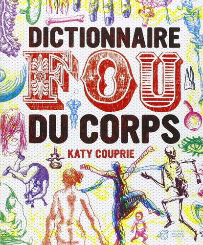 DICTIONNAIRE FOU DU CORPS, de Katy Couprie | portada del libro