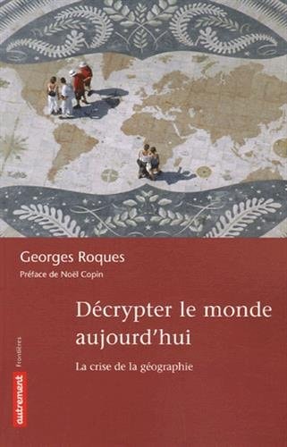 DECRYPTER LE MONDE AUJOURD'HUI, de Georges Roques | portada del libro