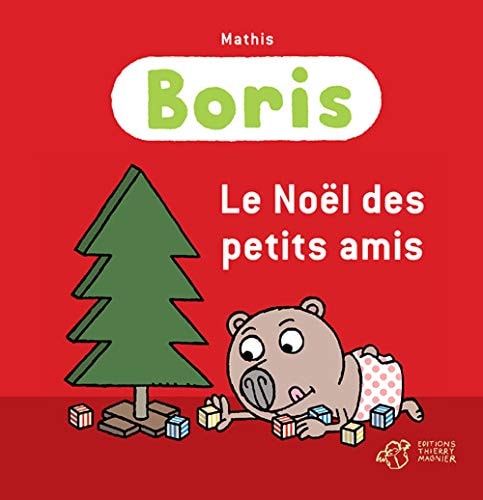 BORIS LE NOOL DES PETITS AMIS, de Jean-Marc Mathis | portada del libro