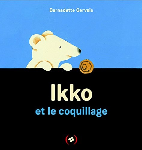 IKKO ET LE COQUILLAGE, de Bernadette Gervais | portada del libro