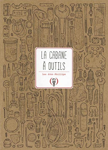 LA CABANE A OUTILS, de Lee John Phillips | portada del libro