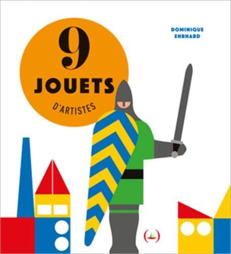 9 JOUETS D'ARTISTES, de Dominique Ehrhard | portada del libro