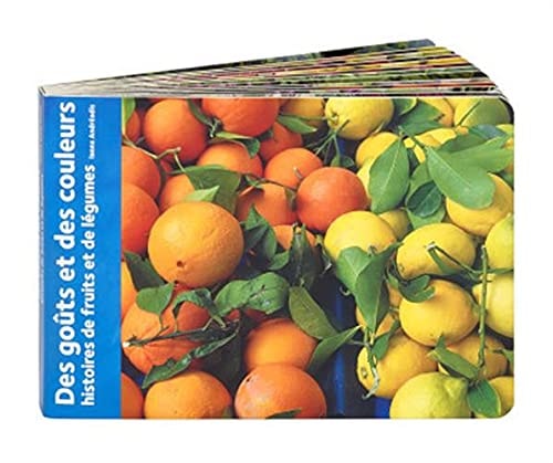DES GOUTS ET DES COULEURS HISTOIRES DE FRUITS ET LEGUMES, de Ianna Andréadis | portada del libro