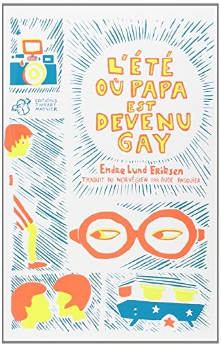 LETE OU PAPA EST DEVENU GAY, de Endre Lund Eriksen | portada del libro