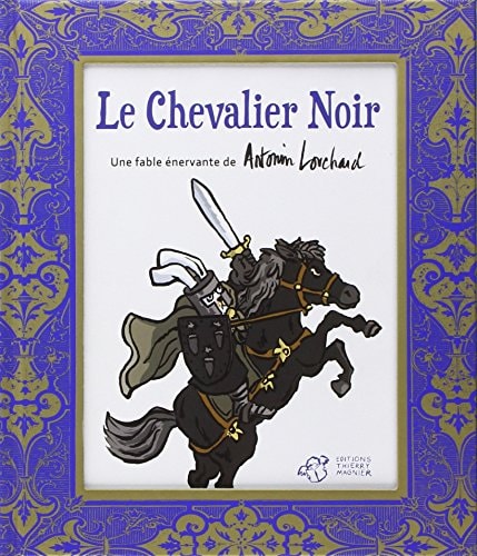 LE CHEVALIER NOIR, de Antonin Louchard | portada del libro