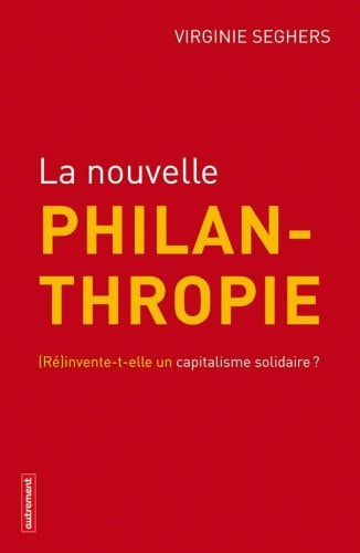 LA NOUVELLE PHILANTHROPIE, de Virginie Seghers | portada del libro