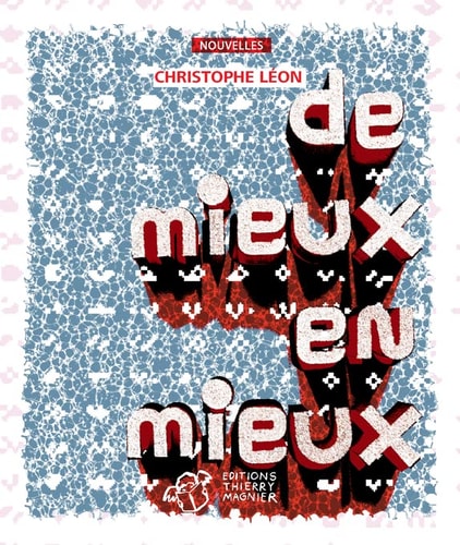 DE MIEUX EN MIEUX, de Christophe Léon | portada del libro
