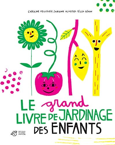LE GRAND LIVRE DE JARDINAGE DES ENFANTS, de Caroline Pellissier | portada del libro