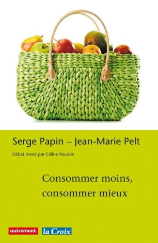 CONSOMMER MOINS, CONSOMMER MIEUX, de Serge Papin | portada del libro
