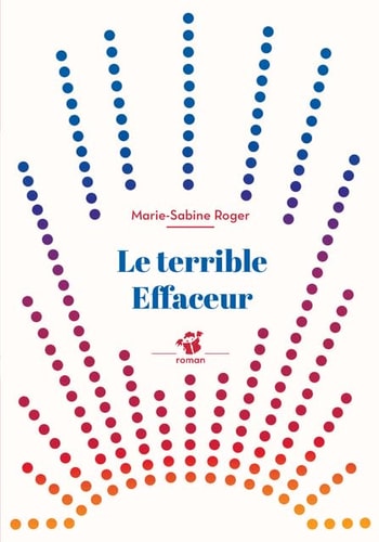 LE TERRIBLE EFFACEUR, de Marie-Sabine Roger | portada del libro