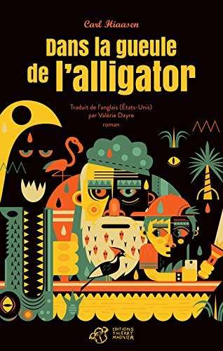 DANS LA GUEULE DE L'ALLIGATOR, de Carl Hiaasen | portada del libro