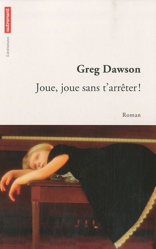 JOUE, JOUE SANS T'ARRETER !, de Greg Dawson | portada del libro