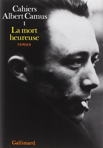 LA MORT HEUREUSE, de Albert Camus | portada del libro