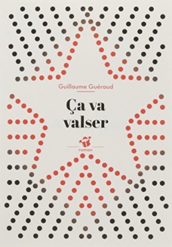 ÇA VA VALSER, de Guillaume Guéraud | portada del libro