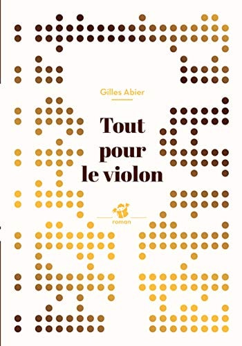 TOUT POUR LE VIOLON, de Gilles Abier | portada del libro
