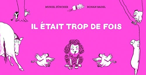 IL ETAIT TROP DE FOIS, de Muriel Zürcher | portada del libro