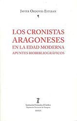 Los Cronistas Aragoneses en la Edad Moderna.Apuntes bibliográficos., de Ordovás Esteban | portada del libro