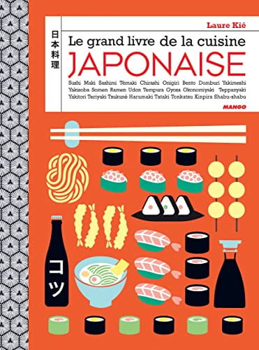 LE GRAND LIVRE DE LA CUISINE JAPONAISE SUSHI MAKI B, de LAURE KIE#PATRICE HAUS | portada del libro