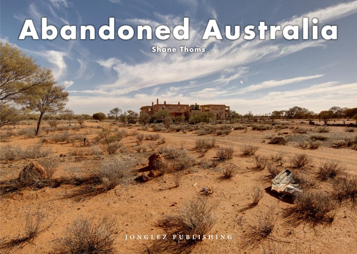 ABANDONED AUSTRALIA, de SHANE THOMS | portada del libro