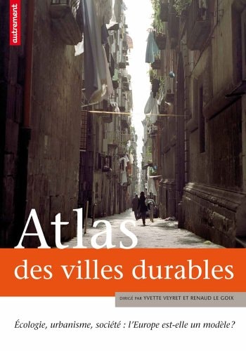 ATLAS DES VILLES DURABLES ECOLOGIE, URBANISME, SOCIETEA: L'E, de Yvette Veyret | portada del libro
