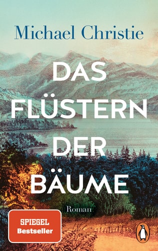 DAS FLUSTERN DER BAUME, de Michael Christie | portada del libro