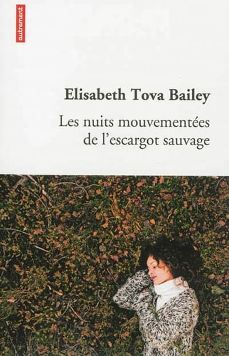 LES NUITS MOUVEMENTEES DE L'ESCARGOT SAUVAGE, de Elisabeth Tova Bailey | portada del libro