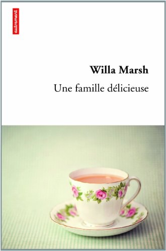 UNE FAMILLE DELICIEUSE, de Willa Marsh | portada del libro