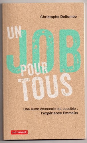 UN JOB POUR TOUS!, de Christophe Deltombe | portada del libro