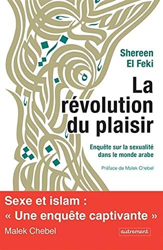 LA REVOLUTION DU PLAISIR ENQUETE SUR LA SEXUALITE DANS LE MO, de Shereen El-Feki | portada del libro