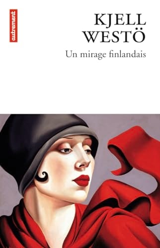 UN MIRAGE FINLANDAIS, de Kjell Westö | portada del libro