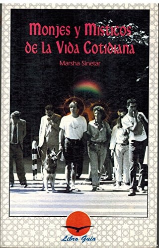 MONJES Y MISTICOS DE LA VIDA COTIDIANA, de SINETAR | portada del libro