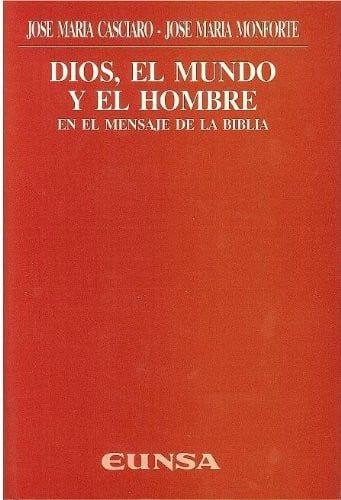 Dios, el mundo y el hombre en el mensaje de la Biblia, de Casciaro Ramírez | portada del libro
