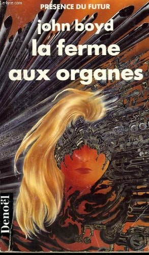 LA FERME AUX ORGANES, de John Boyd | portada del libro