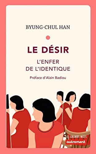 LE DESIR L'ENFER DE L'IDENTIQUE, de Byung-Chul Han | portada del libro