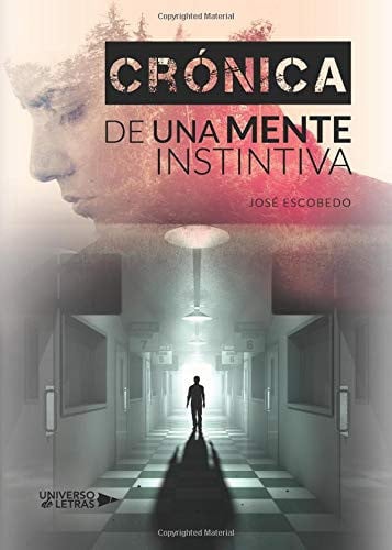 (I.B.D.) CRONICA DE UNA MENTE INSTINTIVA, de José Escobedo | portada del libro
