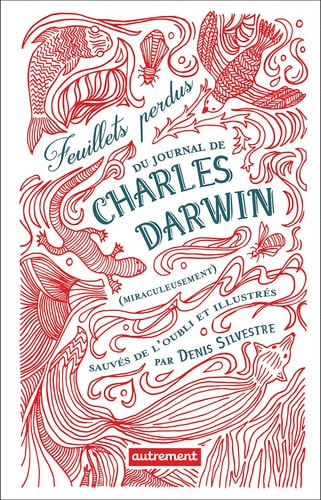 FEUILLETS PERDUS DU JOURNAL DE CHARLES DARWIN (MIRACULEUSEME, de Denis Silvestre | portada del libro