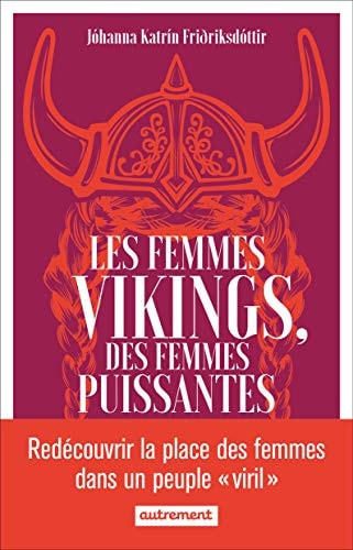 LES FEMMES VIKINGS, DES FEMMES PUISSANTES, de Jóhanna Katrín Friðriksdóttir | portada del libro