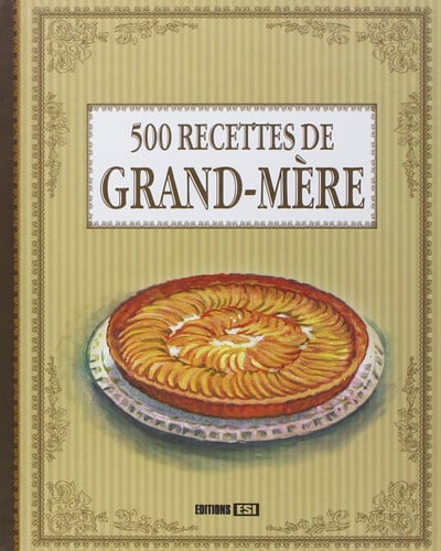 500 RECETTES DE GRAND-MERE, de BROZINSKA ANAST | portada del libro