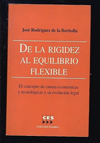 De la rigidez al equilibrio flexible, de RODRIGUEZ DE LA BORBOLLA | portada del libro
