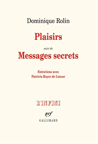 PLAISIRS SUIVI DE MESSAGES SECRETS, de Dominique Rolin | portada del libro