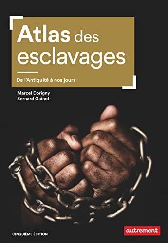 ATLAS DES ESCLAVAGES, de Marcel Dorigny | portada del libro