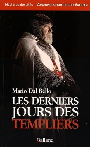 LES DERNIERS JOURS DES TEMPLIERS, de DAL BELLO MARIO | portada del libro