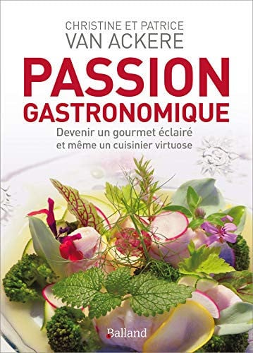 PASSION GASTRONOMIQUE, de VAN ACKERE CHRI | portada del libro