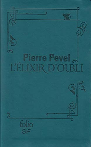 L'ELIXIR D'OUBLI EDITION RELIEE, de Pierre Pevel | portada del libro