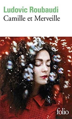 Camille et Merveille - Ou L'amour n'a pas de coeur, de Ludovic Roubaudi | portada del libro