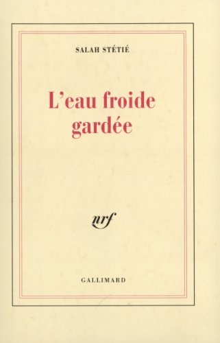 L'EAU FROIDE GARDEE, de Stétié | portada del libro