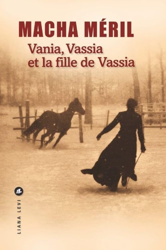 VANIA VASSIA ET LA FILLE DE VASSIA, de MACHA MERIL | portada del libro