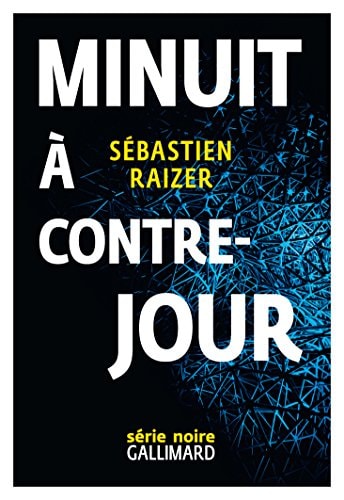 MINUIT A CONTRE-JOUR, de Sébastien Raizer | portada del libro