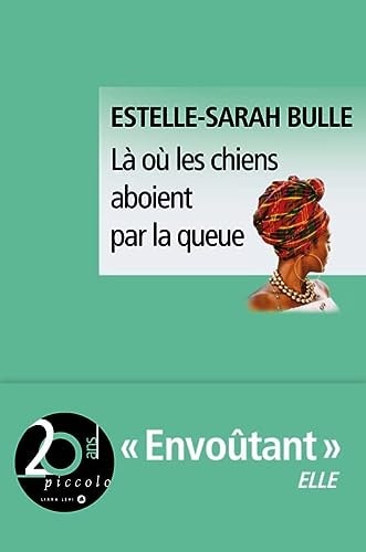 LA OU LES CHIENS ABOIENT PAR LA QUEUE NED, de Estelle-Sarah Bulle | portada del libro