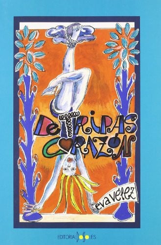 De tripas corazón, de VELEZ LOPEZ | portada del libro